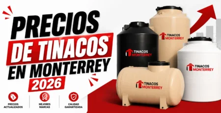 Lista de precios de tinacos en Monterrey 2026 por tipo y capacidad