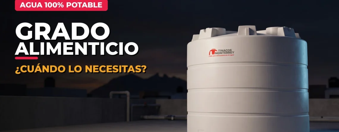 Tinaco grado alimenticio blanco de Tinacos Monterrey para agua potable, en una azotea de Monterrey al atardecer con el Cerro de la Silla; texto Grado Alimenticio